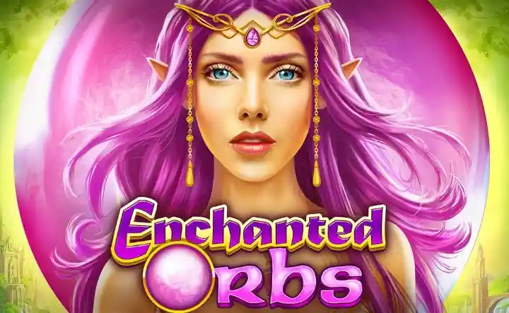 Enchanted Orbs